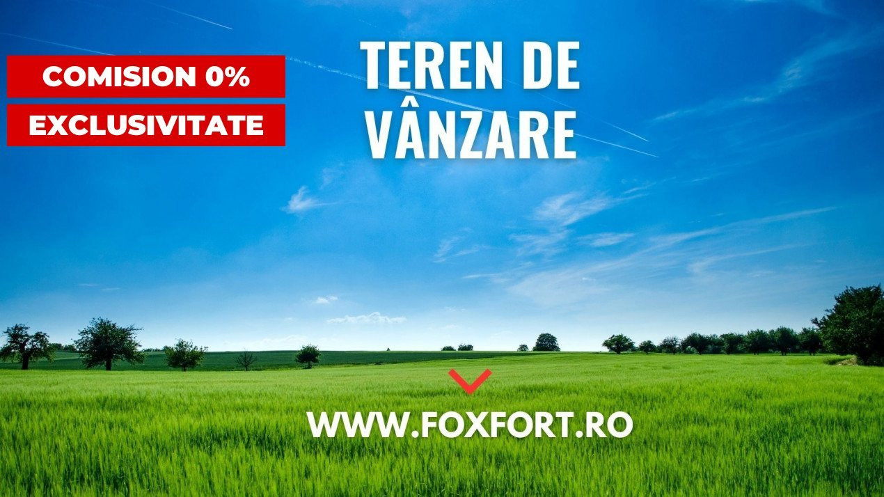 COMISION 0% Teren de 15000 mp cu 2 fronturi, zona Mosnita Veche 1, foxfort.ro