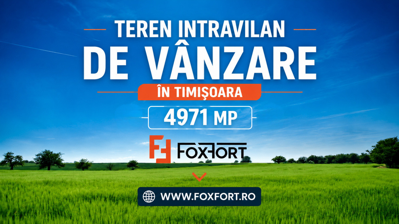 Teren intravilan 4971 mp, pretabil constructii, de vanzare in zona Lipovei. 1, foxfort.ro