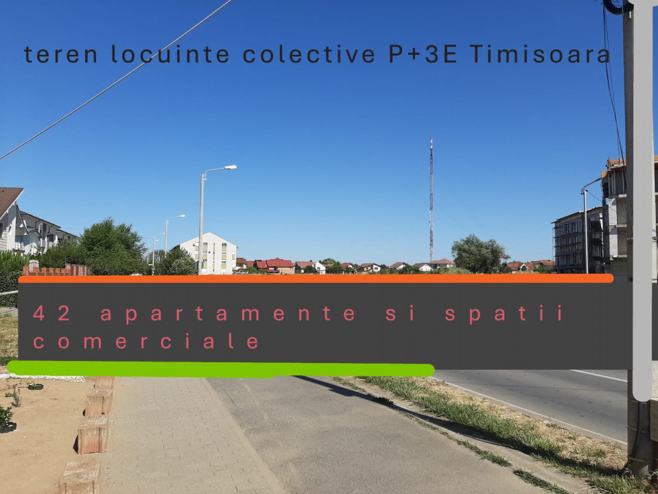 Teren S+P+3E servicii si locuinte colective, zona Braytim/Timisoara 2, foxfort.ro